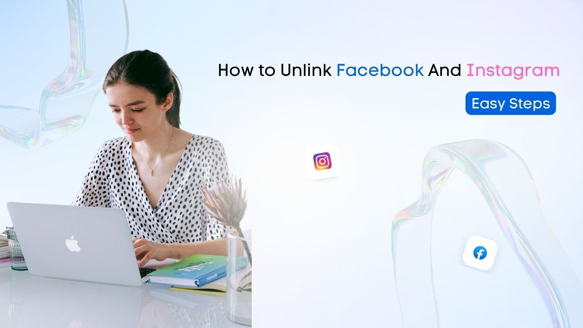 How to Unlink Facebook And Instagram: Easy Steps