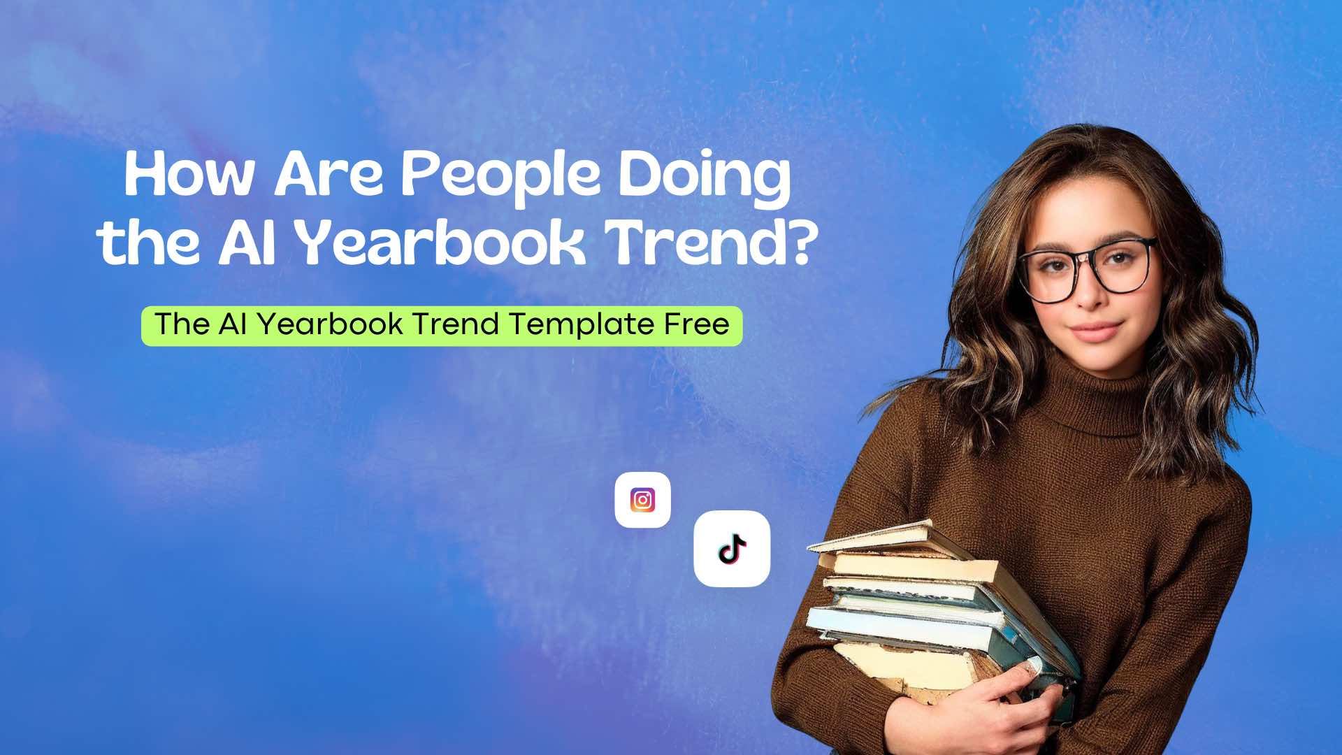 How Are People Doing the AI Yearbook Trend: With Free Template