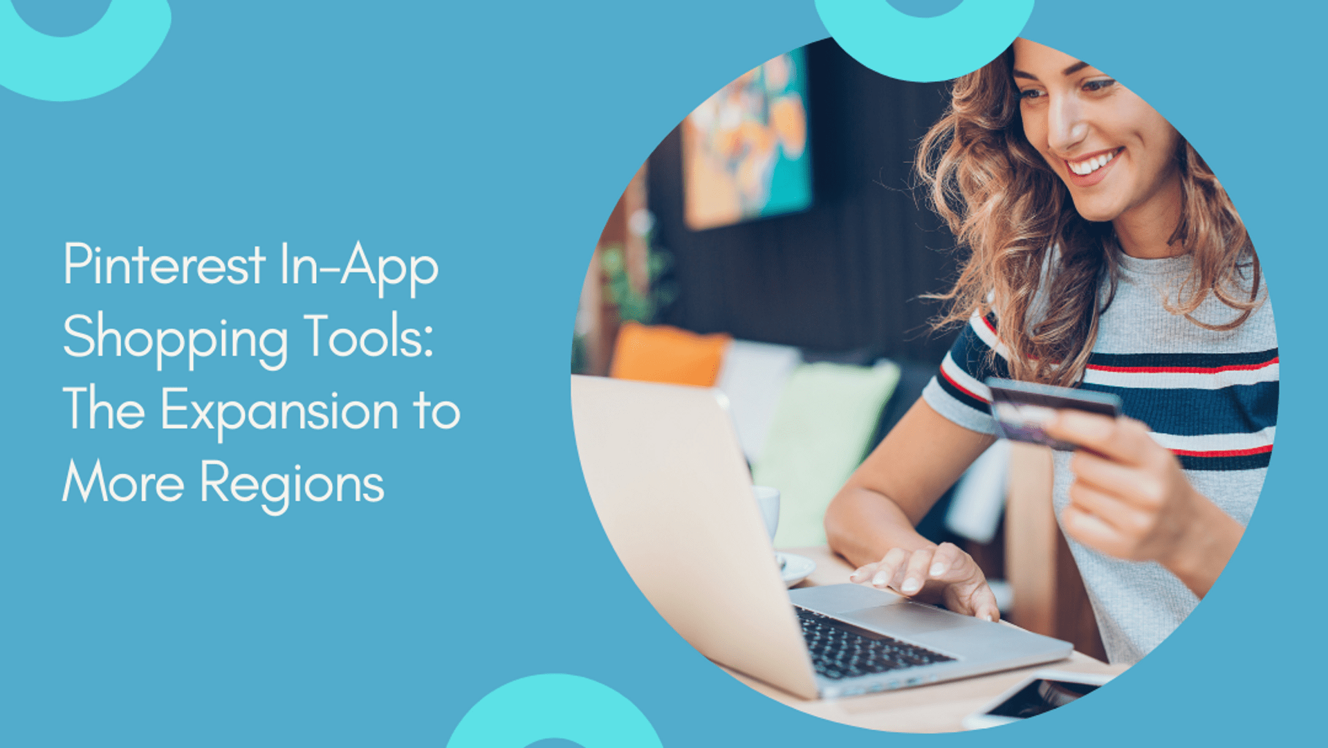 Pinterest In-App Shopping Tools: The Expansion to More Regions