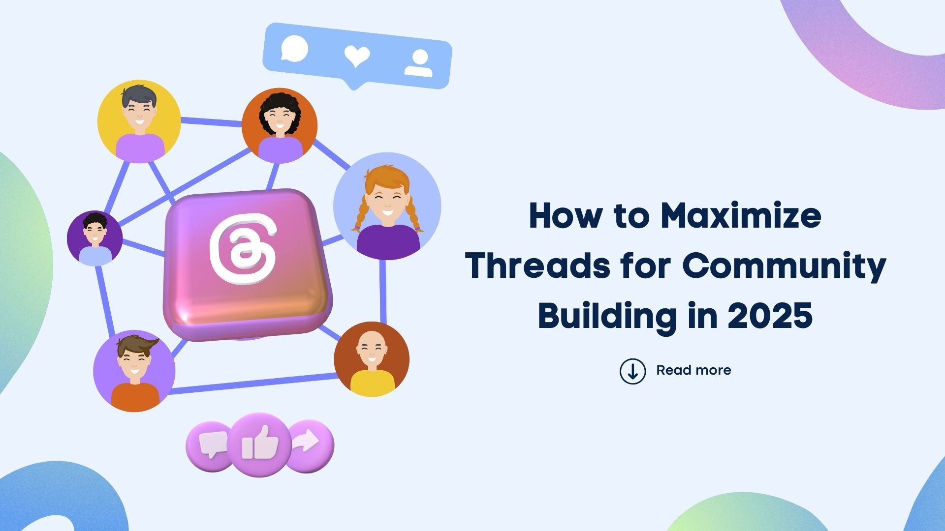 How to Maximize Threads for Community Building in 2025 How to Maximize Threads for Community Building in 2025