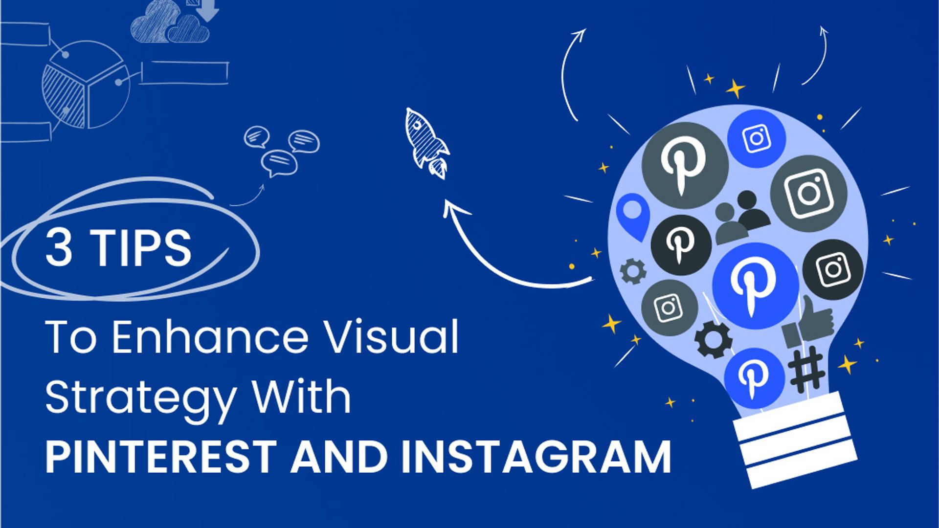 3 Tips to Enhance Visual Strategy with Pinterest and Instagram