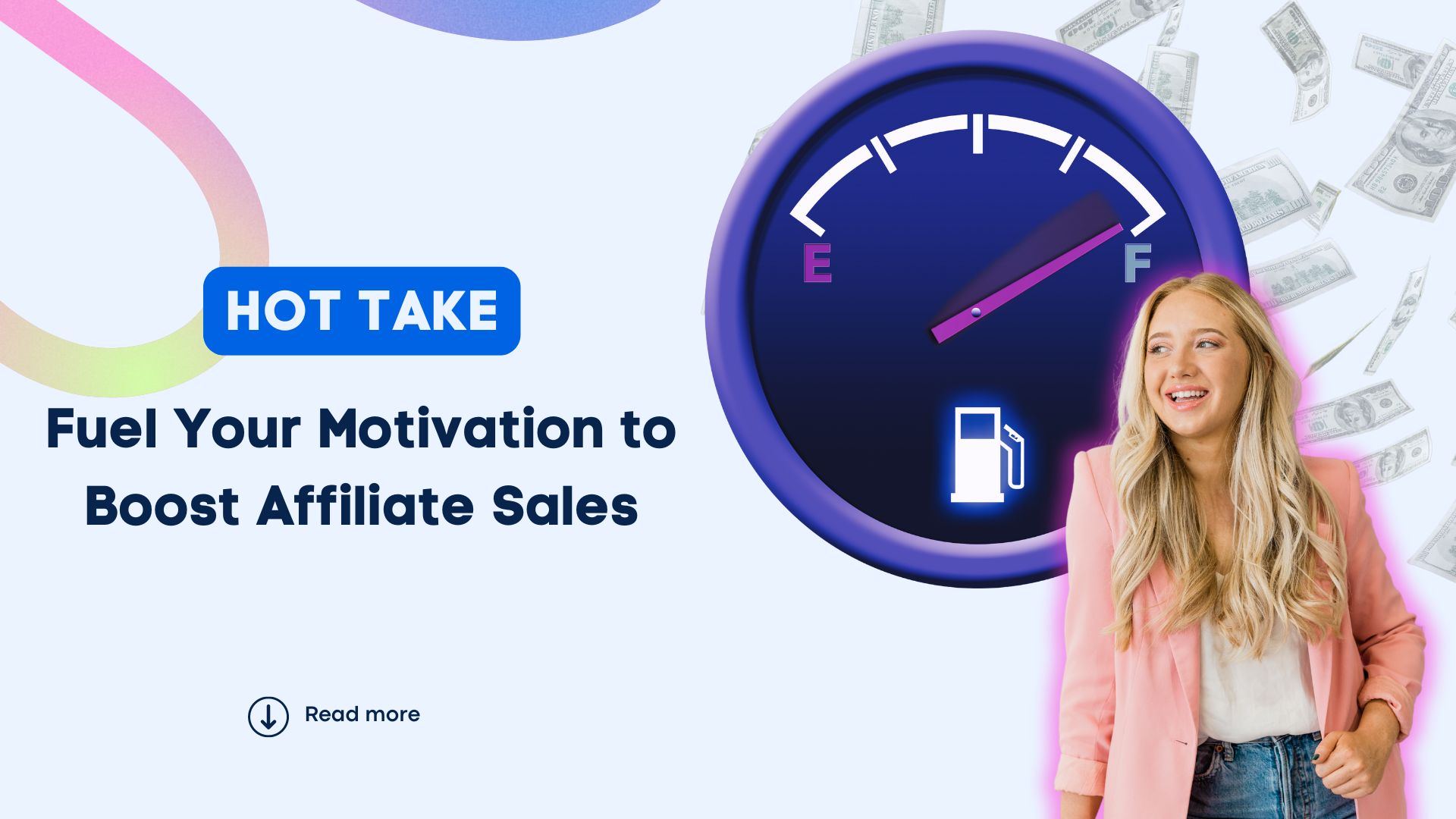 Hot Take: Fuel Your Motivation to Boost Affiliate Sales